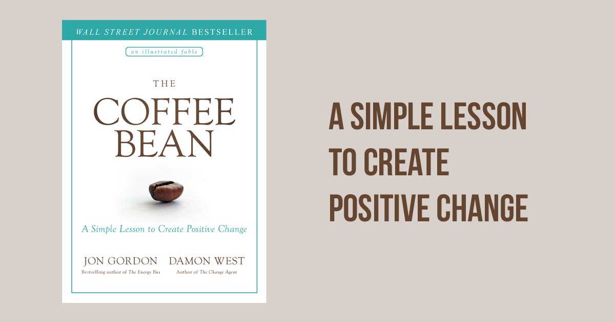 The Coffee Bean A Simple Lesson To Create Positive Change